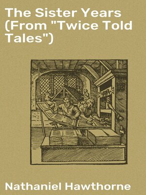cover image of The Sister Years (From "Twice Told Tales")